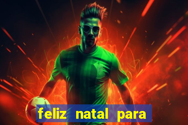 feliz natal para imprimir molde